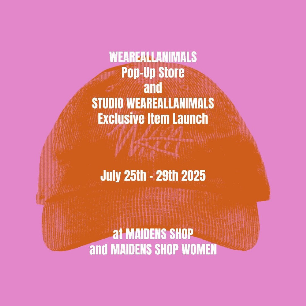 POP-UP EVENT @MAIDENS SHOP and MAIDENS SHOP WOMEN - WEAREALLANIMALS