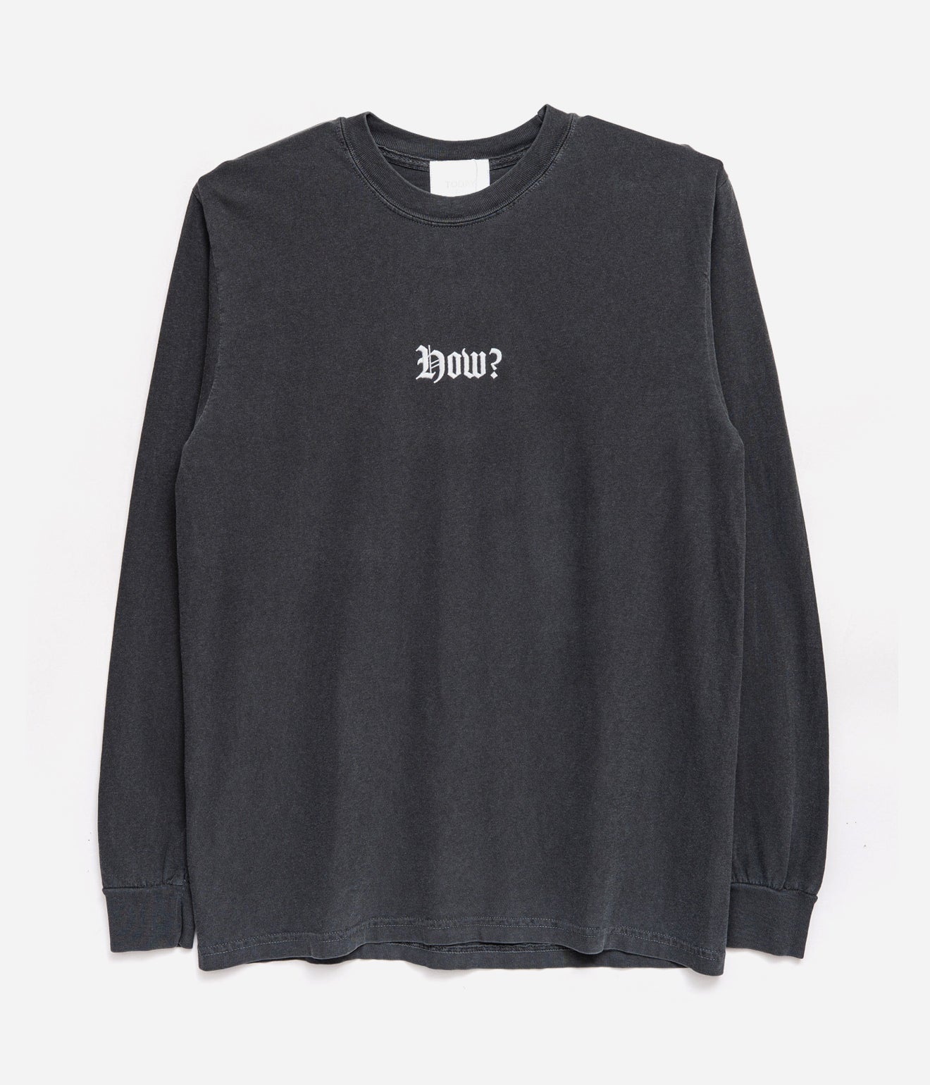 TODAY edition ""how?" LS Tee" CHARCOAL